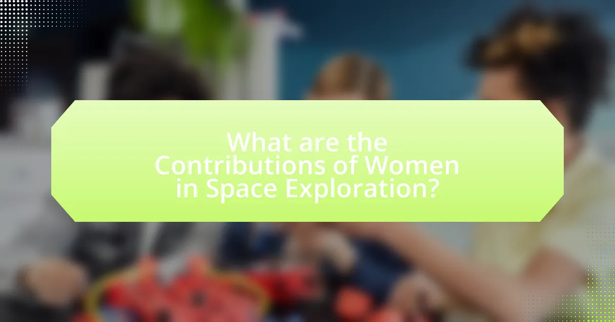 What are the Contributions of Women in Space Exploration?